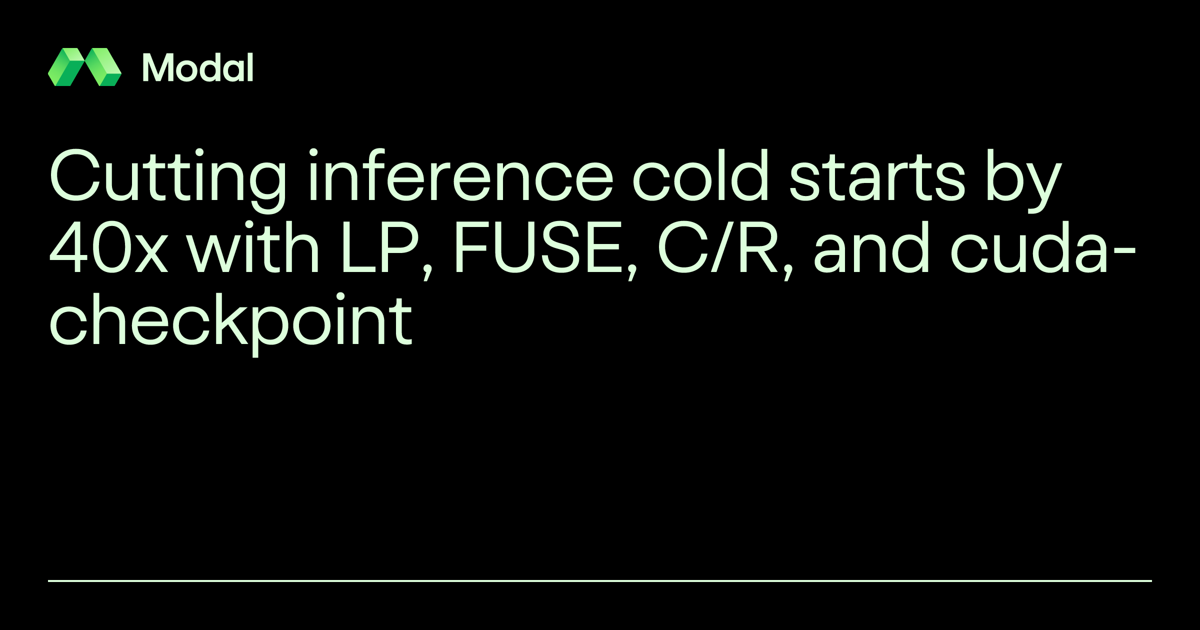 Cutting inference cold starts by 40x with LP, FUSE, C/R, and CUDA-checkpoint