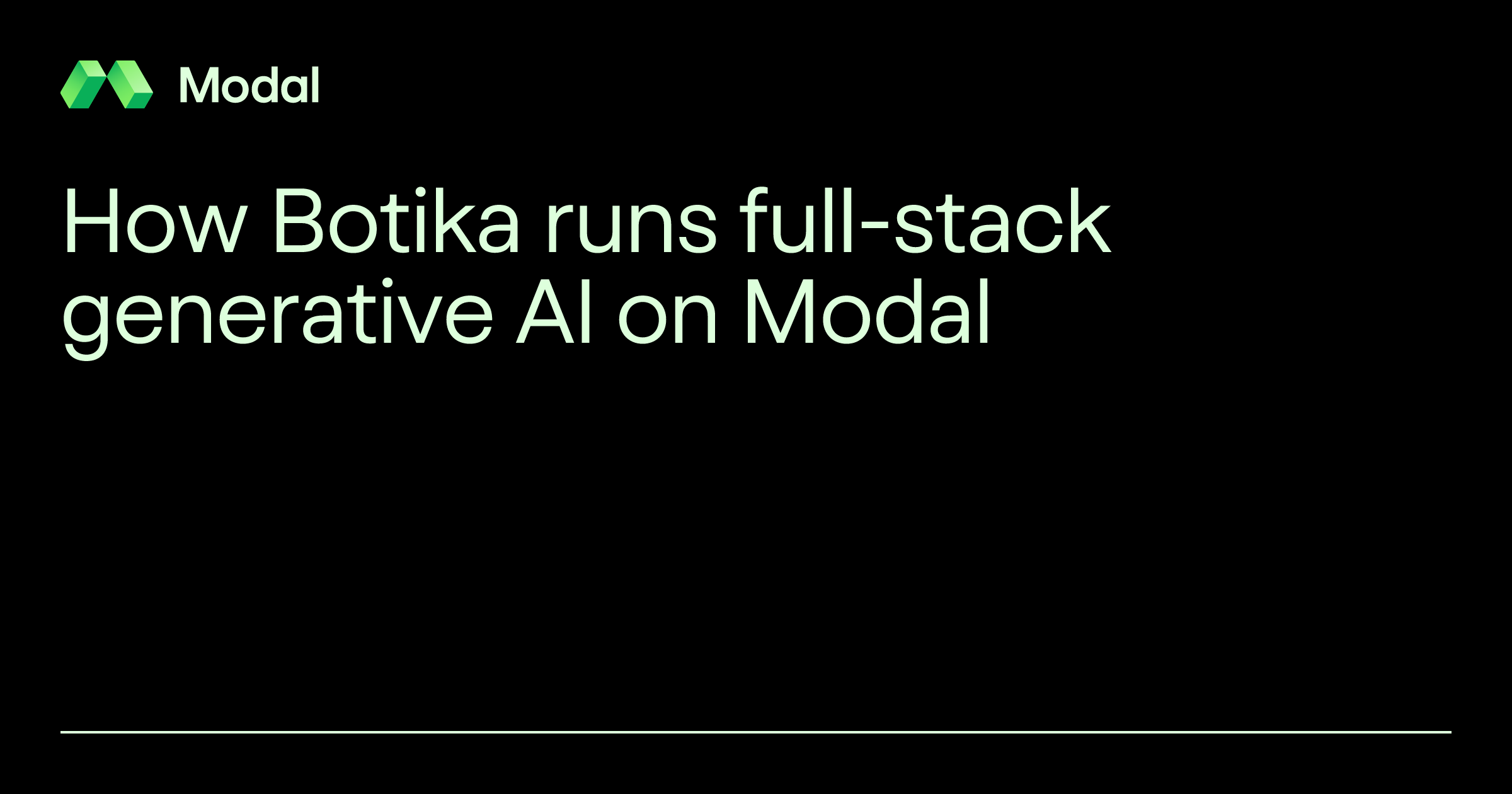 How Botika runs full-stack generative AI on Modal