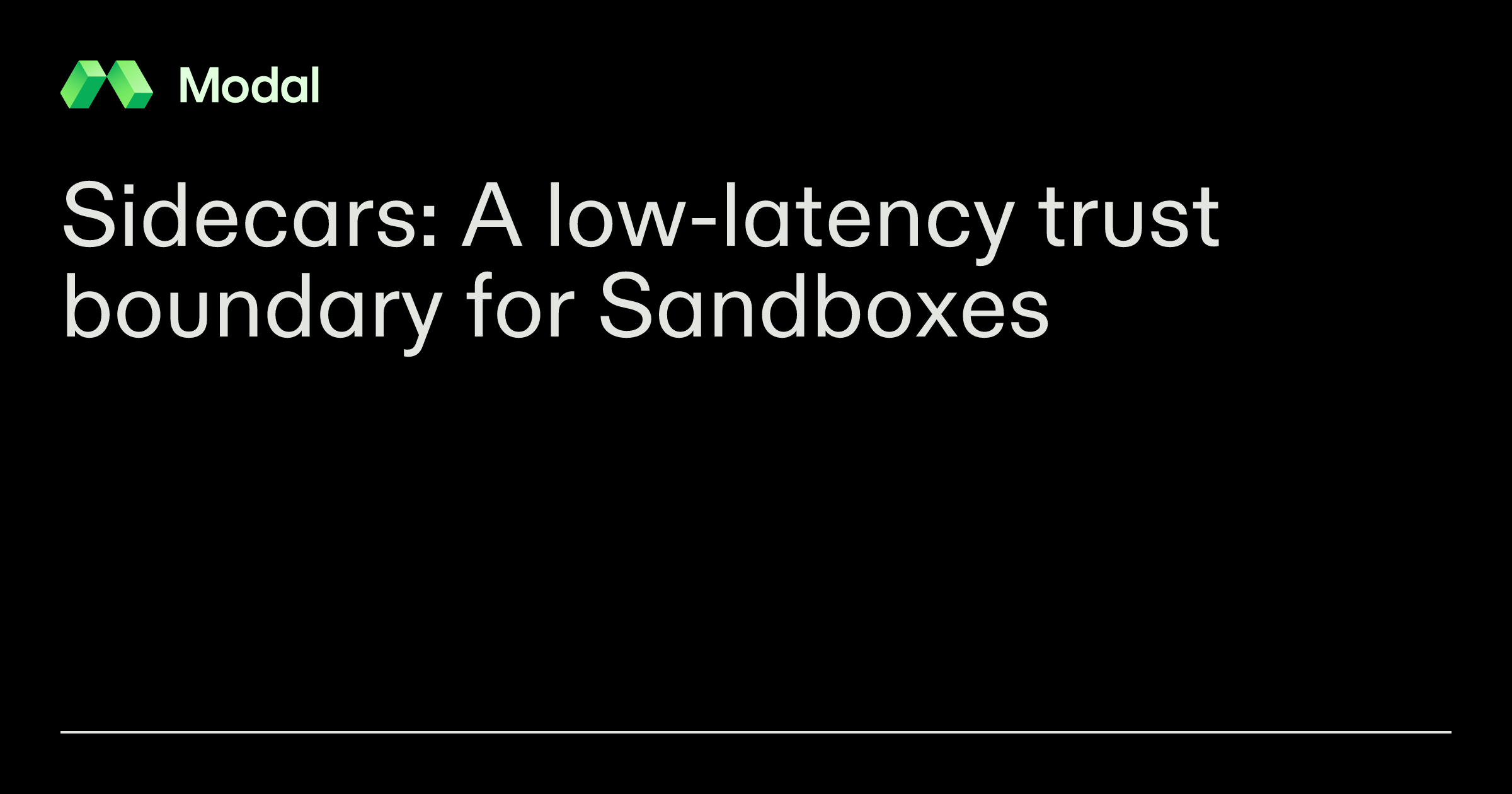 Modal 推出 Sidecars，为 Sandboxes 提供低延迟信任边界