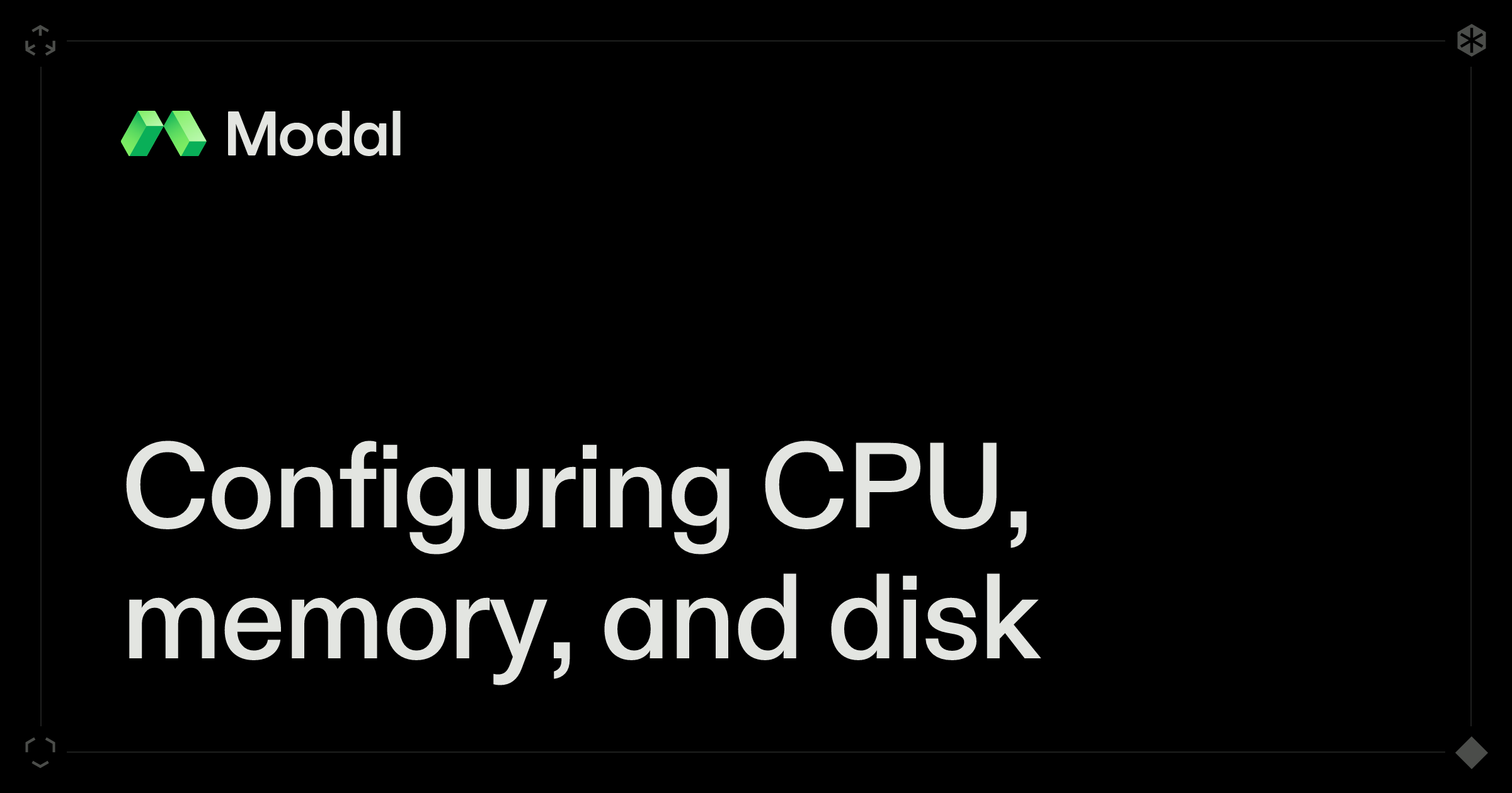 Configuring CPU, memory, and disk | Modal Docs