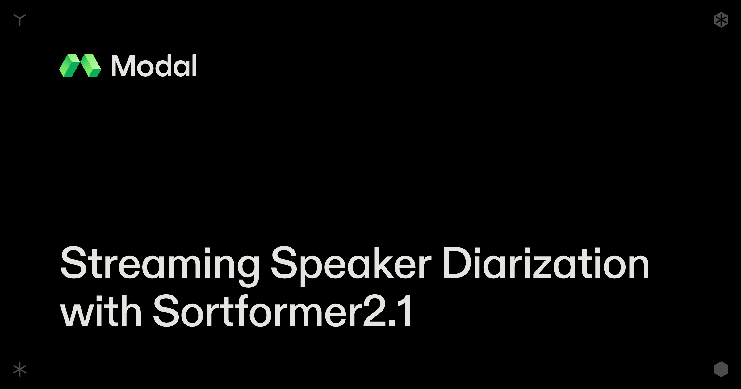 Streaming Speaker Diarization with Sortformer2.1 | Modal Docs
