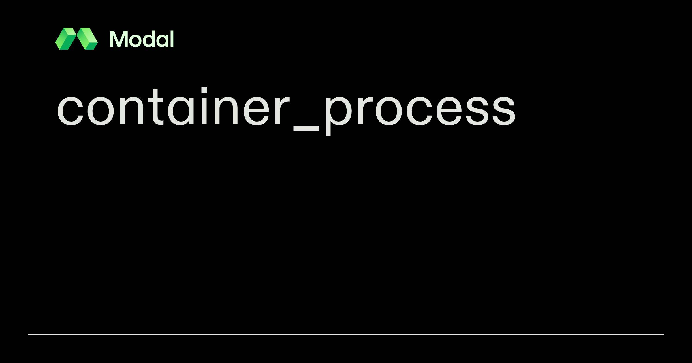 container_process | Modal Docs
