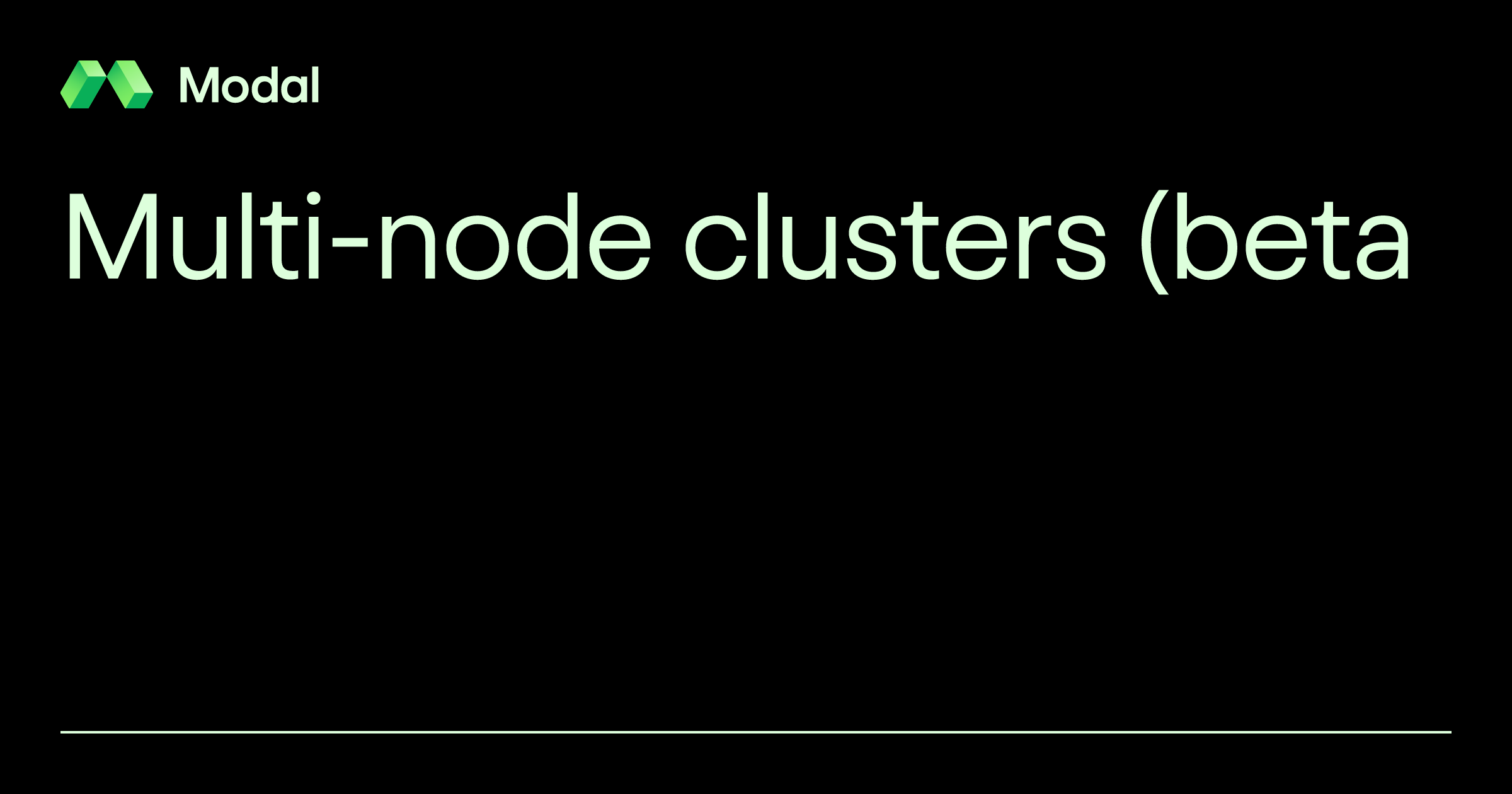 Multi-node clusters (beta) | Modal Docs