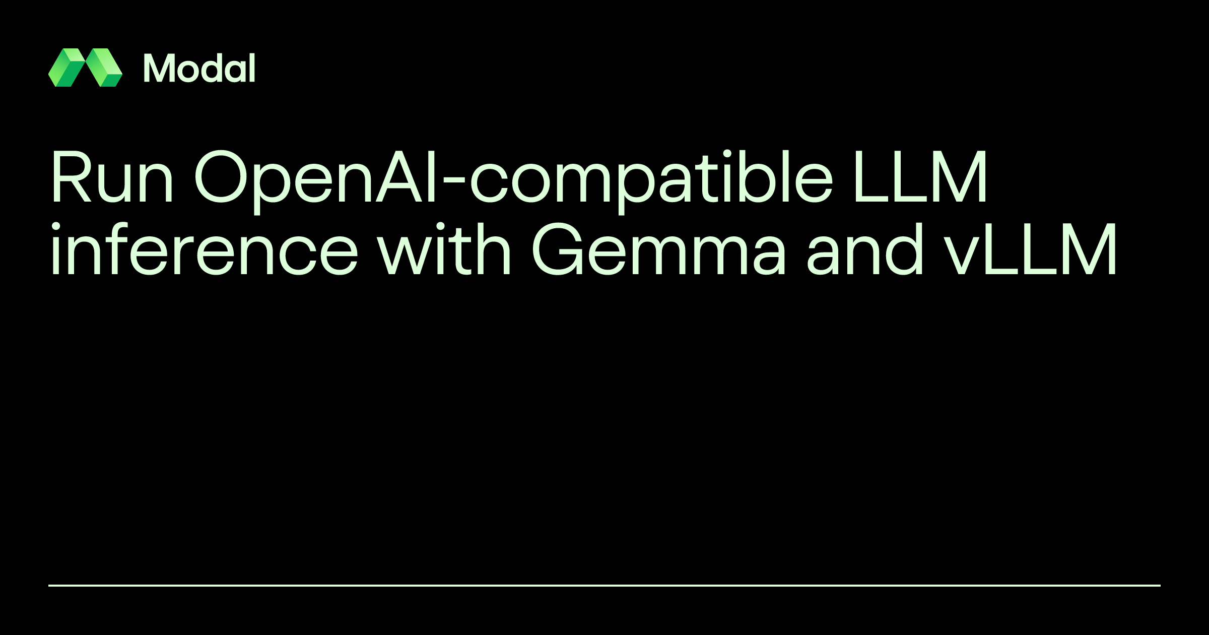 Run OpenAI-compatible LLM inference with Gemma and vLLM | Modal Docs